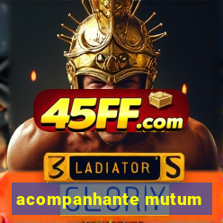 acompanhante mutum